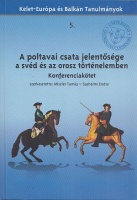 Miszler Tamás - Sashalmi Endre (szerk.) : A poltavai csata jelentősége az orosz és a svéd történelemben - Konferenciakötet