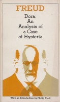 Freud, Sigmund : Dora - An Analysis of a Case of Hysteria