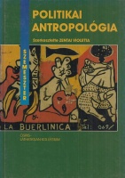 Zentai Violetta (szerk.) : Politikai antropológia