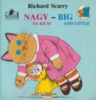 Scarry, Richard : Nagy és kicsi - Big and Little