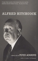 Ackroyd, Peter : Alfred Hitchcock - A Brief Life