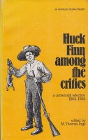Inge, Thomas  M. : Huck Finn Among the Critics - A Centennial Selection 1884-1984