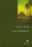 Nerval, Gérard de : Keleti történetek