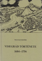 Magyar Eszter : Visegrád története 1684-1756