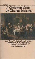 Dickens, Charles : A Christmas Carol - And Other Victorian Fairy Tales by John Ruskin and Others