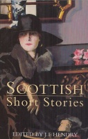 Hendry, J. F. (Ed.) : Scottish Short Stories