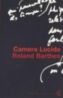 Barthes, Roland  : Camera Lucida - Reflections on Photography