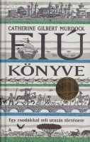 Murdock, Catherine Gilbert : Fiú könyve