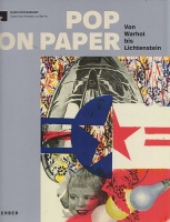 Pop on Paper - Von Warhol bis Lichtenstein