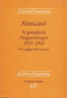 Karsai László : A cigánykérdés Magyarországon 1919-1945 - Út a cigány Holocausthoz