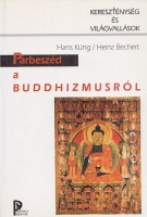 Küng, Hans - Heinz Bechert : Párbeszéd a buddhizmusról
