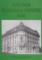 Pritz Pál (vál., szerk.) : Iratok a Magyar Külügyi Szolgálat történetéhez 1918-1945 [Dedikált példány]