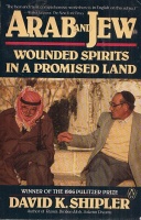 Shipler, David K. : Arab And Jew - Wounded Spirits in a Promised Land