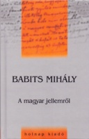 Babits Mihály : A magyar jellemről