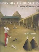 Aberth, Susan L. : Leonora Carrington - Surrealism, Alchemy and Art