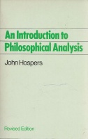 Hospers, John : An Introduction to Philosophical Analysis
