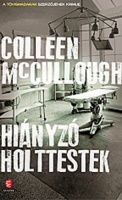 McCullough, Colleen : Hiányzó holttestek
