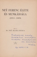 Ney Klára-Mária : Ney Ferenc élete és munkássága (1814-1889) - Dedikált