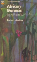 Ardrey, Robert : African Genesis - A Personal Investigation into the Animal Origins and Nature of Man