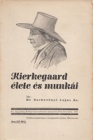 Szeberényi Lajos Zs[igmond] : Kierkegaard élete és munkái (1813-1855)