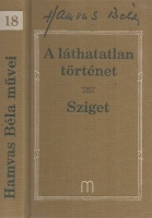Hamvas Béla  : A láthatatlan történet (1943) - Sziget (1935-1936)