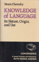 Chomsky, Noam : Knowledge of Language - Its Nature, Origin, and Use