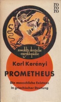 Kerényi, Karl : Prometheus - Die menschliche Existenz in griechischer Deutung