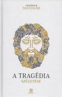 Nietzsche, Friedrich : A tragédia születése