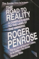 Penrose, Roger : The Road to Reality - A Complete Guide to the Laws of the Universe