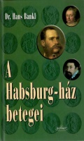 Bankl, Hans : A habsburg-ház betegei
