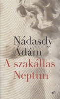 Nádasdy Ádám : A szakállas Neptun - Novellák