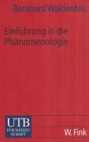 Waldenfels, Bernhard : Einführung in die Phänomenologie