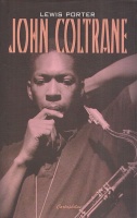 Porter, Lewis : John Coltrane
