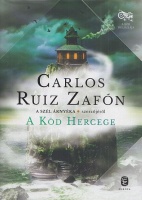 Ruiz Zafón, Carlos : A köd Hercege