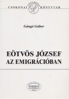 Gángó Gábor : Eötvös József az emigrációban