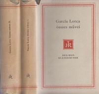 García Lorca, Federico  : - - összes művei I-II.