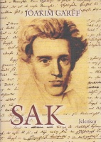 Garff, Joakim  : SAK. Søren Aabye Kierkegaard. Életrajz.