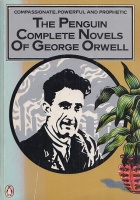 Orwell, George : The Penguin Complete Novels of George Orwell