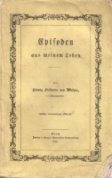 Welden, Ludwig Freiherrn von : Episoden aus meinem Leben.