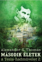 Thomas, Alexander G. : Második életek - A Tesla-hadművelet 2.