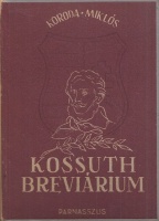 Koroda Miklós (összeáll.) : Kossuth breviárium