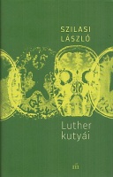 Szilasi László : Luther kutyái