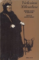 Wright, Austin (ed.) : Victorian Literature - Modern essays in Criticism