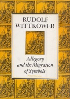 Wittkower, Rudolf : Allegory and the Migration of Symbols