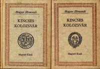 Matolcsy Ildikó-Sebestyén Lajos-Szalay Károly (szerk.) : Kincses Kolozsvár I-II.