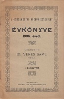 Veres Samu : A Gömörmegyei Muzeum-Egyesület Évkönyve 1906. évről - I. évfolyam