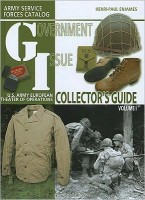 Enjames, Henri-Paul : Government Issue: U.S. Army European Theater of Operations Collector Guide, Vol. 1