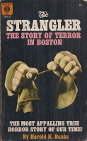 Banks, Harold K. : The Strangler - The Story of Terror in Boston
