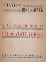 Novalis - Hölderlin, Friedrich : Novalis és Hölderlin válogatott költeményei
