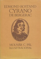 Rostand, Edmond : Cyrano de Bergerac - Molnár C. Pál illusztrációival